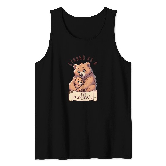 Strong as a Mother Bear Embrace Tank Tops