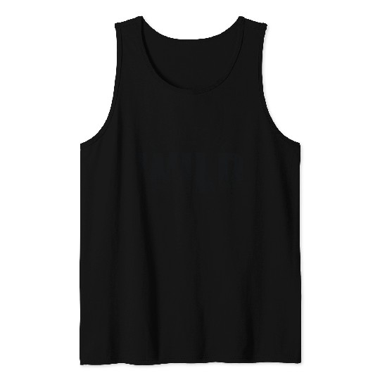 born to be wild Tank Tops