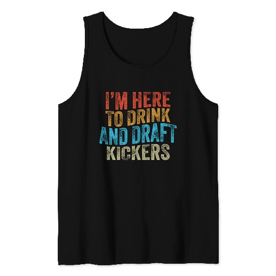 Fantasy Football Party Drink Draft Kickers Tank Tops