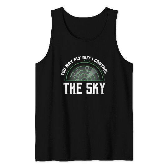 I Control Sky Air Traffic Professionals Gift Tank Tops