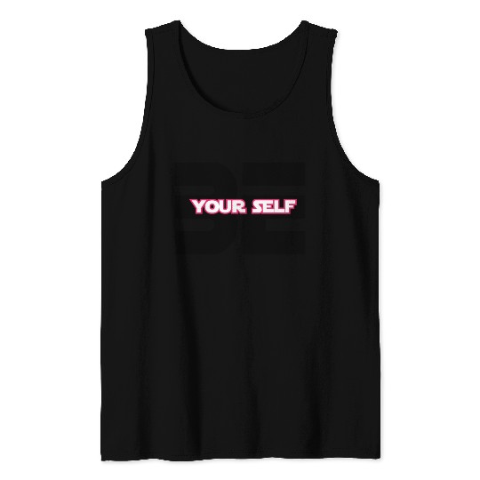 "Be Yourself: Embrace Authenticity" Tank Tops