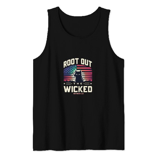 ROOT OUT THE WICKED PROVERBS 2:22 2024 ELECTION Tank Tops