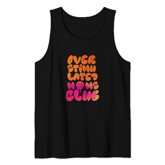 overstimulated moms club Tank Tops