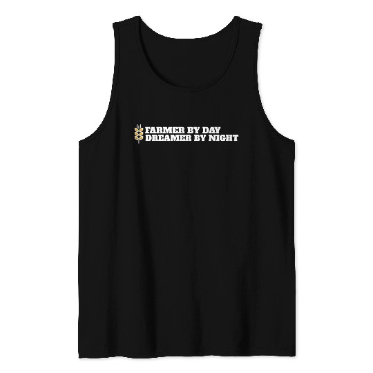 farmer by day dreamer by night Tank Tops