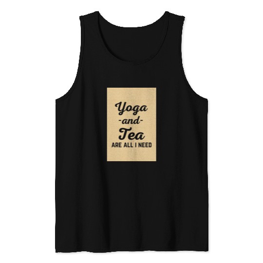 I Need Yoga And Tea Funny Sarcatic Exercise Quote Tank Tops