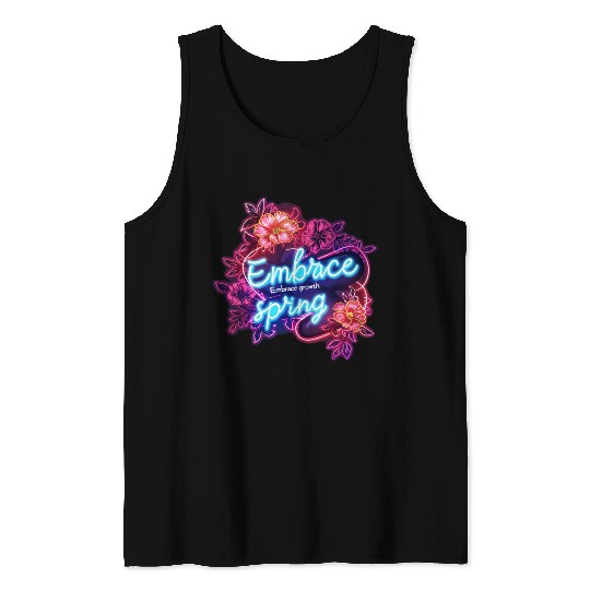 Embrace growth, embrace spring Tank Tops