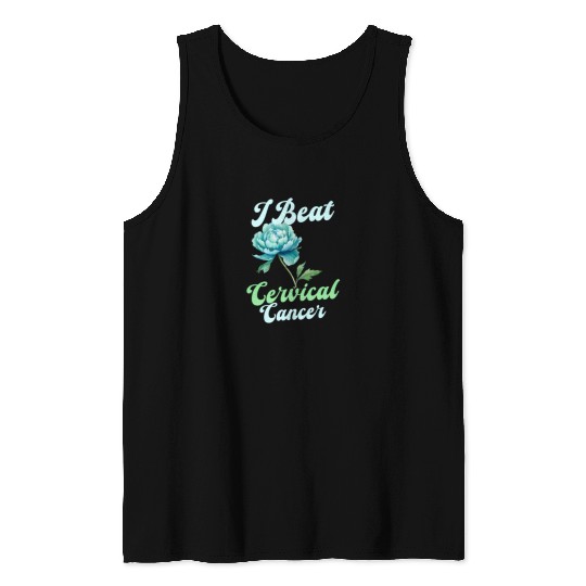 Cervical Cancer Awareness I Beat Cervical Cancer Tank Tops