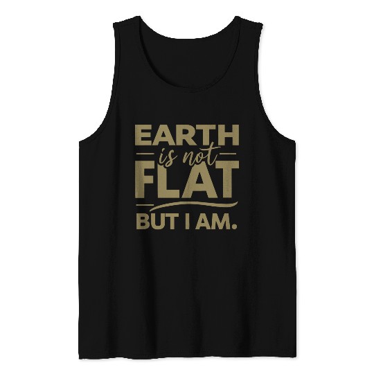 Flat Earth Satire Ironic Jokes Tank Tops