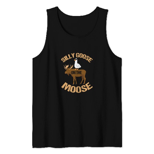 Silly Goose On The Moose Pun Geese Lover Tank Tops