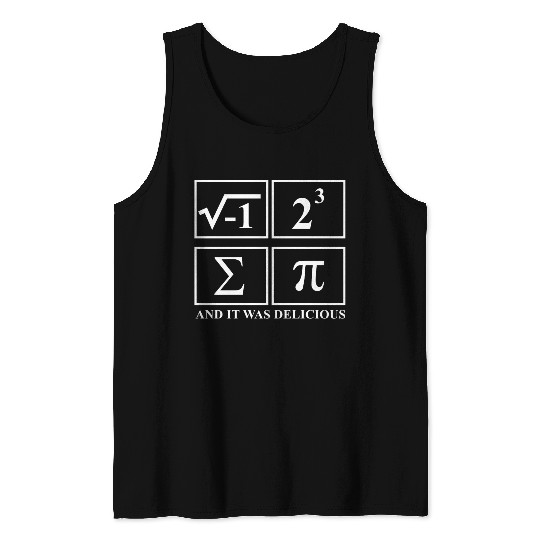 I Ate Some Pie and It Was Delicious Math Pun Pi Tank Tops
