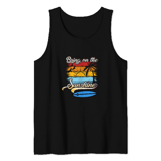 Bring on the Sunshine! Text Design Tank Tops