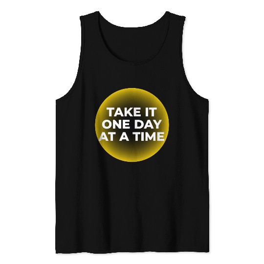 One Day at a Time Tank Tops