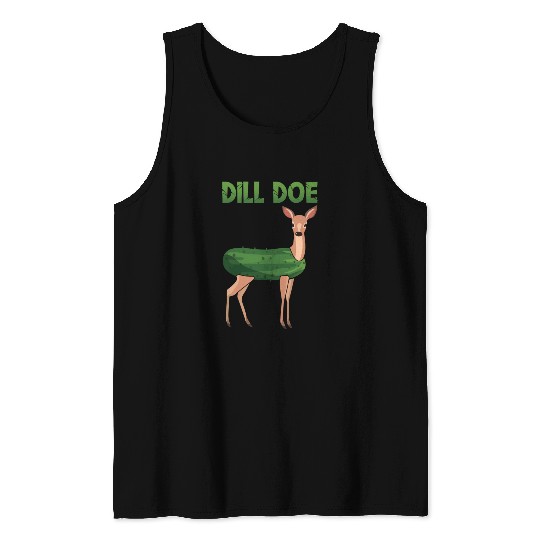 Dill Doe Funny Deer Pickle Pun Humor Tank Tops