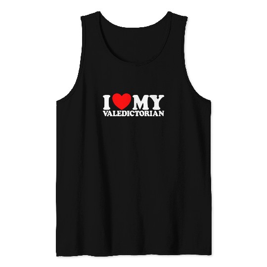 I Love My Valedictorian Graduation Valedictorian Tank Tops
