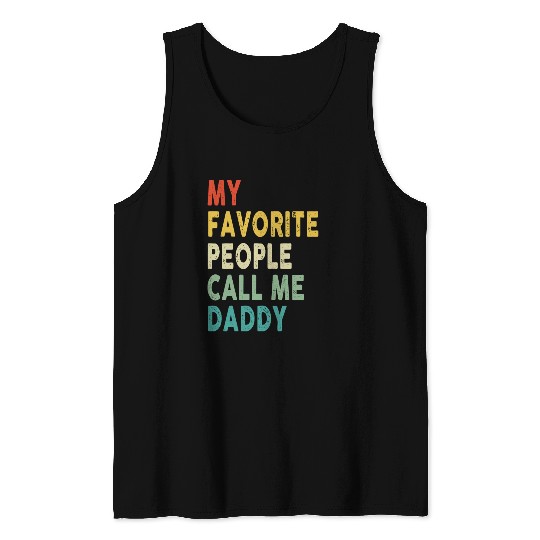 My Favorite People Call Me Daddy Father's Day Tank Tops