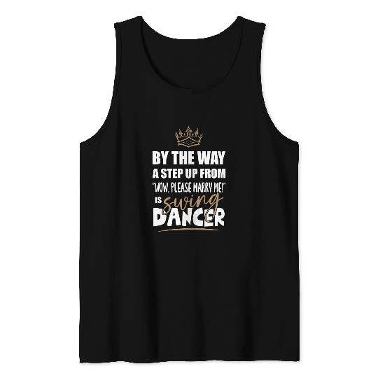 Swing Dancer Dance Teacher is the most attractive Tank Tops