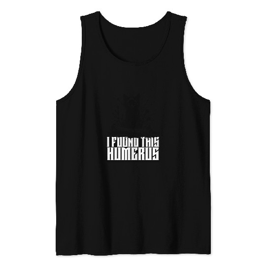 I Found This Humerus Black Cat Humorous Saying Tank Tops