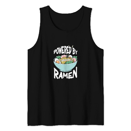 Powered By Ramen Anime Japanese Soup Cup Noodle Tank Tops