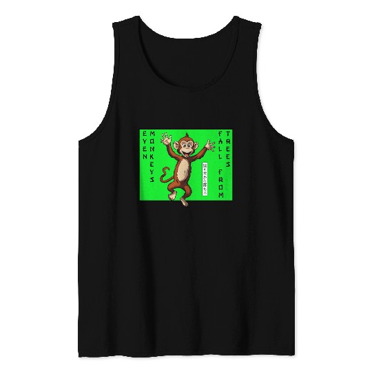 Even monkeys Fall from trees Monkey Tank Tops