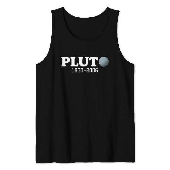 Pluto Never Forget It Was A Planet 1930 2006 Tank Tops