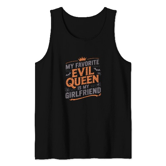 My Favorite Evil Queen Is My Girlfriend Tank Tops
