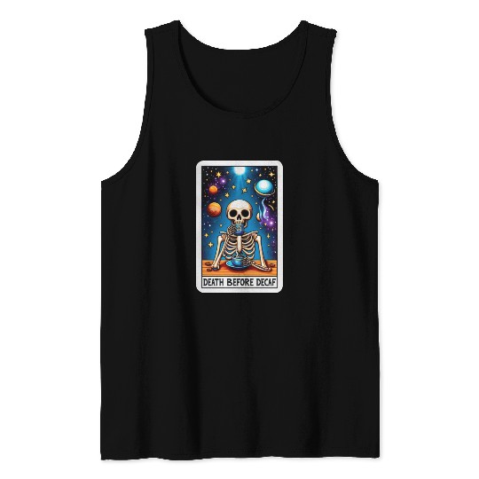 Tarot Card Collection - Death Before Decaf Tank Tops