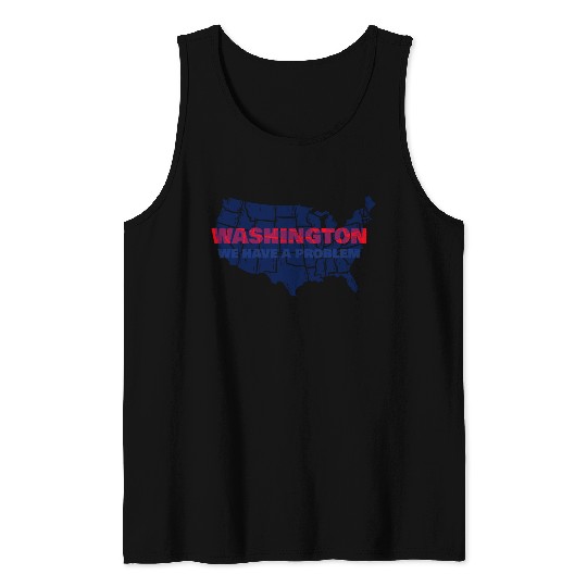 Washington We Have A Problem Tank Tops