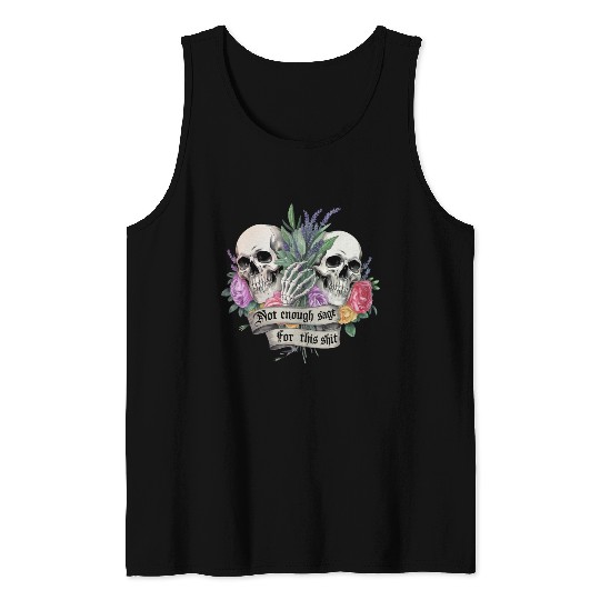 Bold Gothic Skulls & Sage Art | Dark Humor Tank Tops