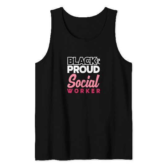 Black And Proud Social Worker Tank Tops