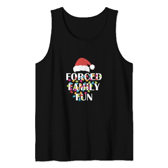 Forced Family Fun Sarcastic Christmas Tank Tops