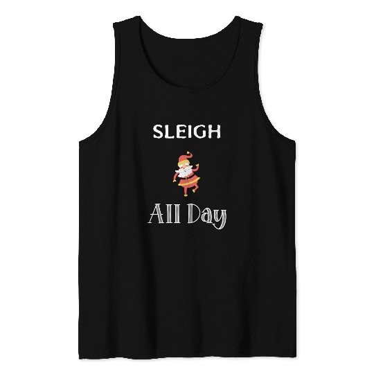 Sleigh All Day Tank Tops