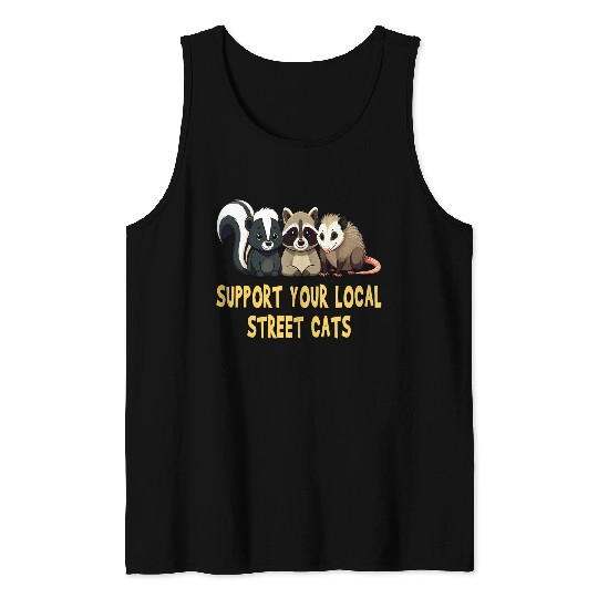 Support Your Local Street Cats - Raccoon, Opossum Tank Tops