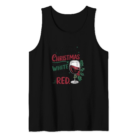 Im dreaming of a white Christmas Tank Tops
