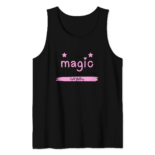 I do magic and I'm a natural Tank Tops