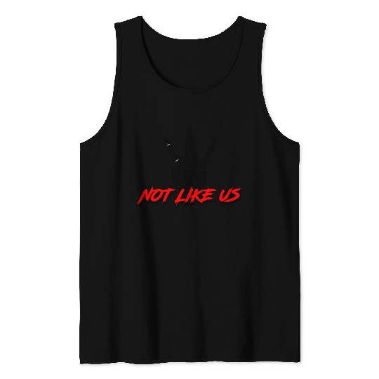 Not Like Us Tank Tops