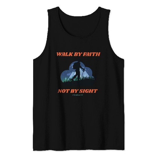 Walk By Faith Not By Sight Verse Tank Tops