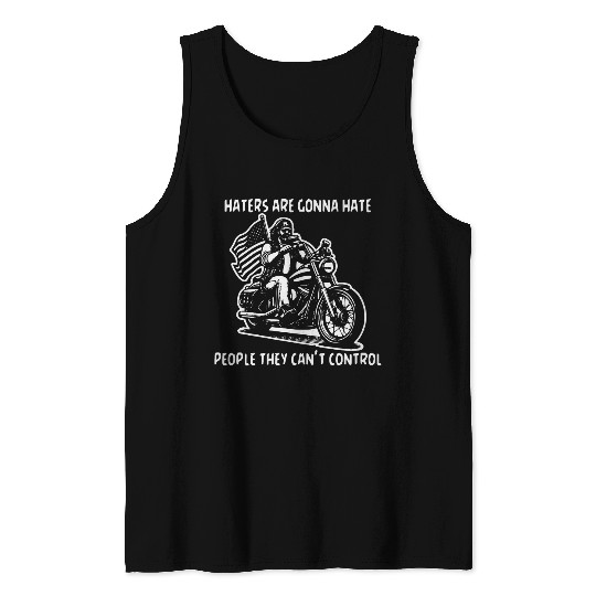 Haters Gonna Hate People They Can’t Control Tank Tops