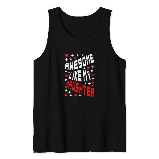 Awesome Like My Daughter Tank Tops