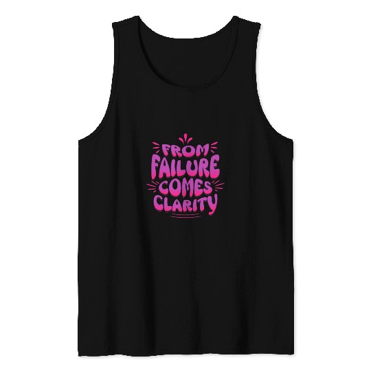 From Failure Comes Clarity – Embrace Growth Tank Tops