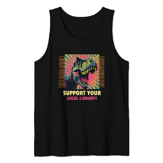 Support Your Local Library Tank Tops