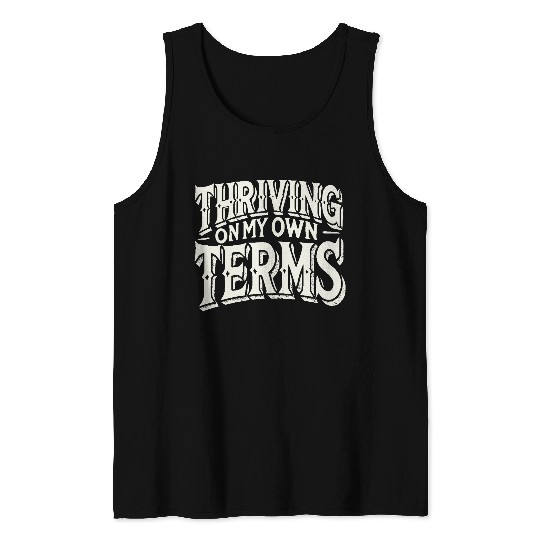 Thriving on My Own Terms Tank Tops