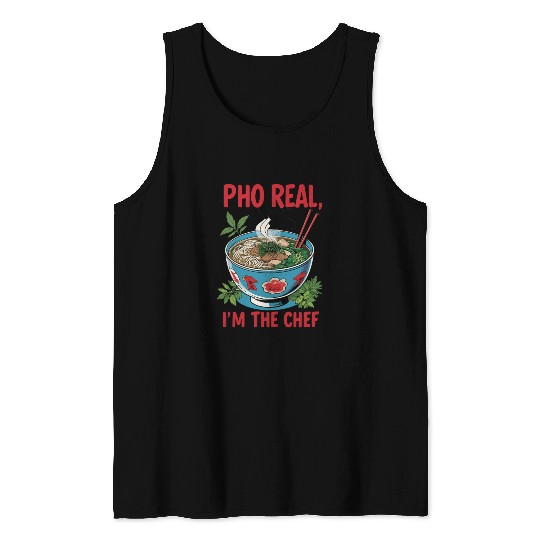 Pho Real Im The Chef Asian Chef Tank Tops