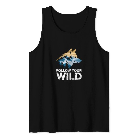 Follow Your Wild Adventure Mountain Wolf Tank Tops