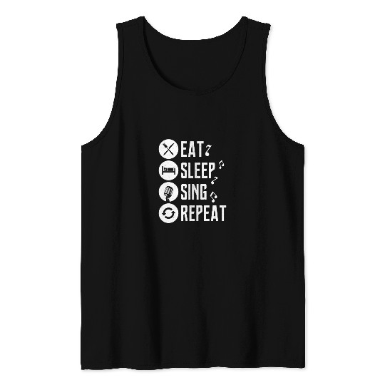 Eat Sleep Sing Repeat Singing Singer Tank Tops