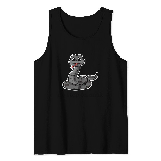 no step on snek funny Tank Tops