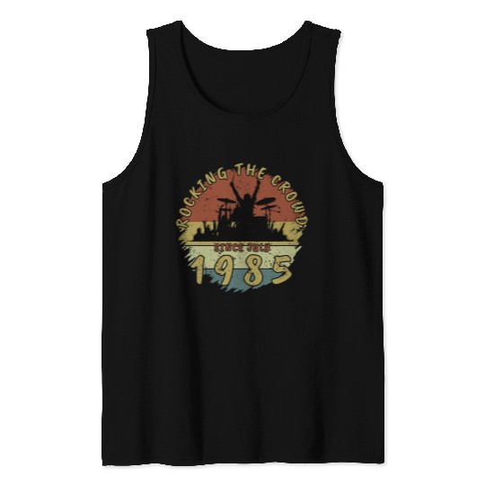 40th Birthday Rocking the crowd DRM 07/1985 Tank Tops