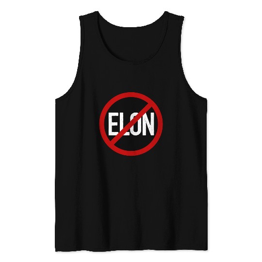 Anti Elon Musk Bumper Fascist prohibition sign Tank Tops