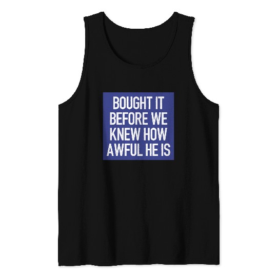 Bought it - Anti Elon Musk bumper Funny saying Tank Tops