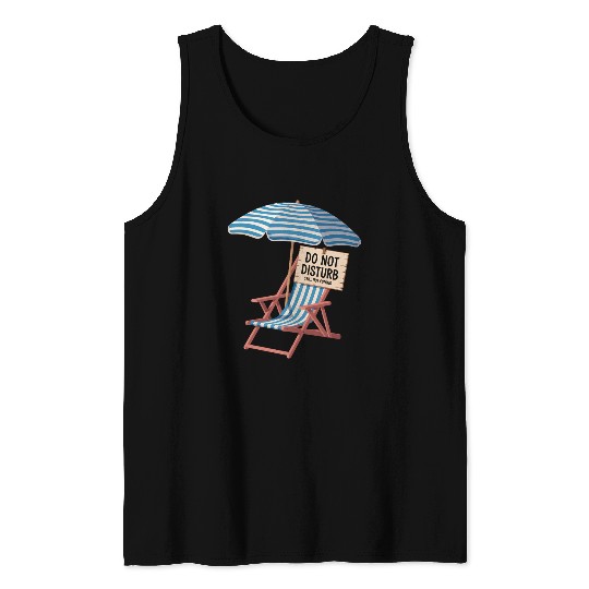 Do Not Disturb Funny Beach Quote Tank Tops
