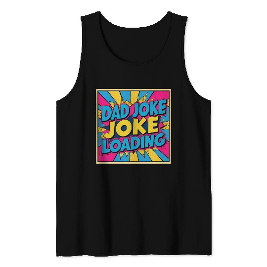 Dad Joke Loading Tank Tops